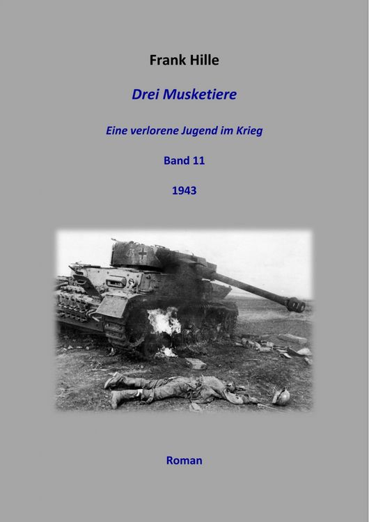 Produktbild: Drei Musketiere - Eine verlorene Jugend im Krieg, Band 11