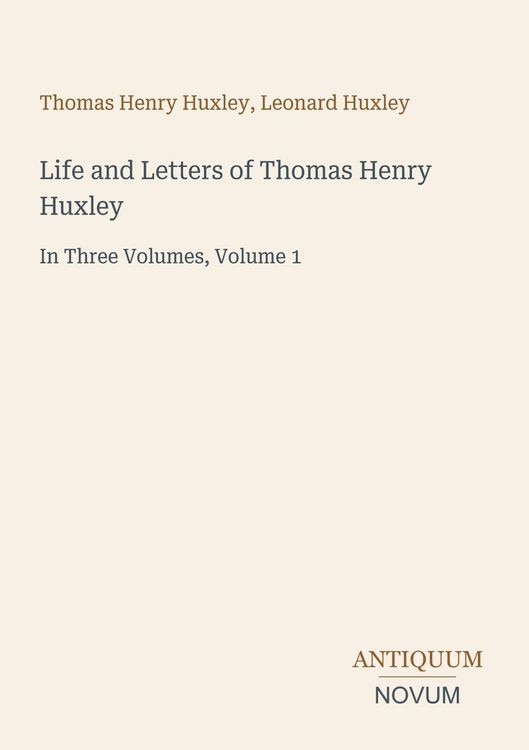 Produktbild: Life and Letters of Thomas Henry Huxley