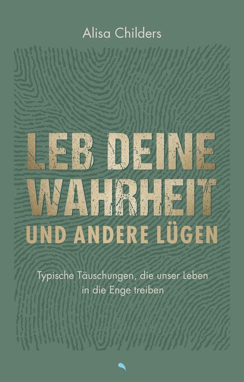 Produktbild: Leb deine Wahrheit und andere L&uuml;gen