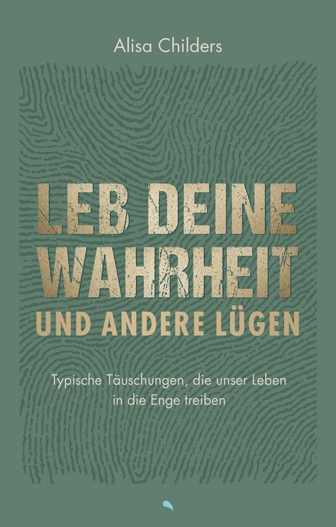 Produktbild: Leb deine Wahrheit und andere L&uuml;gen