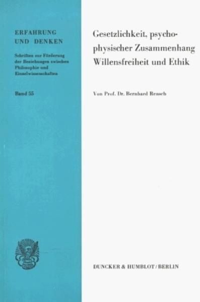 Produktbild: Gesetzlichkeit, Psychophysischer Zusammenhang, Willensfreiheit und Ethik.