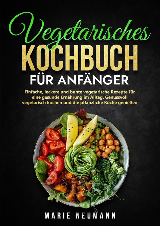 Produktbild: Vegetarisches Kochbuch f&uuml;r Anf&auml;nger