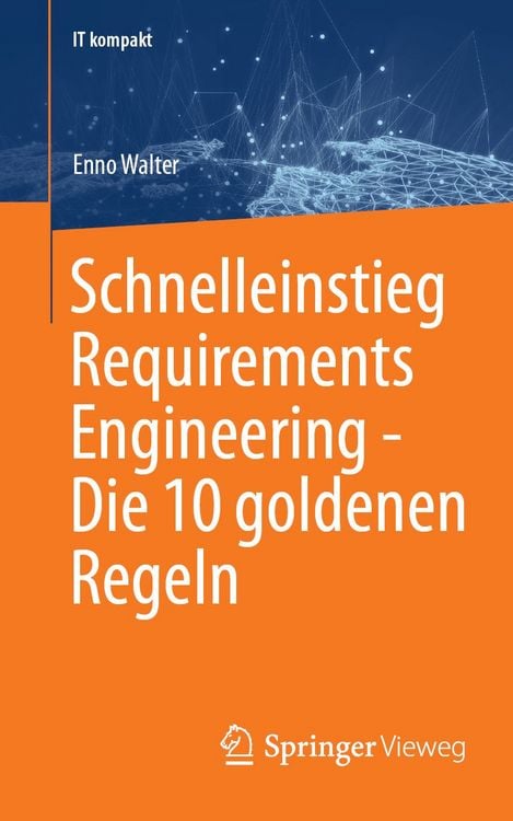 Produktbild: Schnelleinstieg Requirements Engineering - Die 10 goldenen Regeln