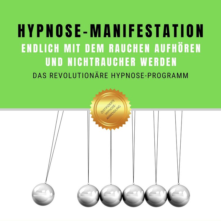 Produktbild: Hypnose-Manifestation: Endlich mit dem Rauchen aufh&ouml;ren und Nichtraucher werden