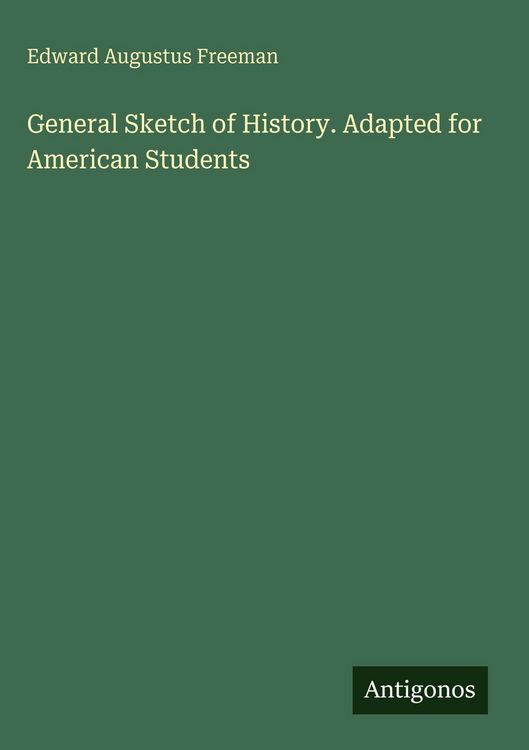 Produktbild: General Sketch of History. Adapted for American Students