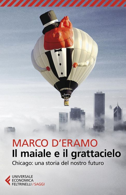 Produktbild: Il maiale e il grattacielo. Chicago: una storia del nostro futuro