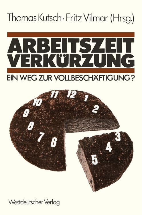 Produktbild: Arbeitszeitverk&uuml;rzung &mdash; Ein Weg zur Vollbesch&auml;ftigung?