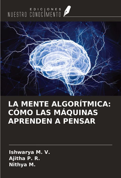 Produktbild: La Mente Algor&iacute;tmica: C&oacute;mo Las M&aacute;quinas Aprenden a Pensar