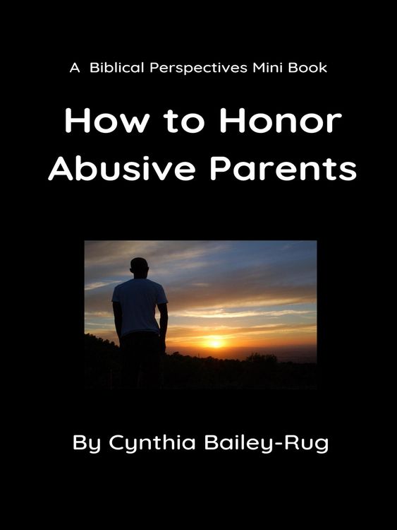 Produktbild: A Biblical Perspectives Mini Book: How to Honor Abusive Parents