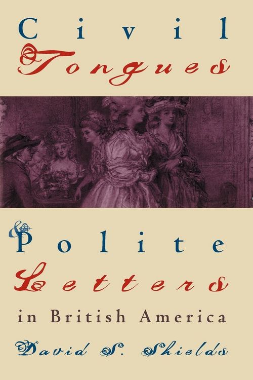 Produktbild: Civil Tongues and Polite Letters in British America