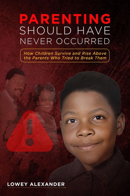 Produktbild: Parenting Should Have Never Occurred: How Children Survive and Rise Above the Parents Who Tried to Break Them