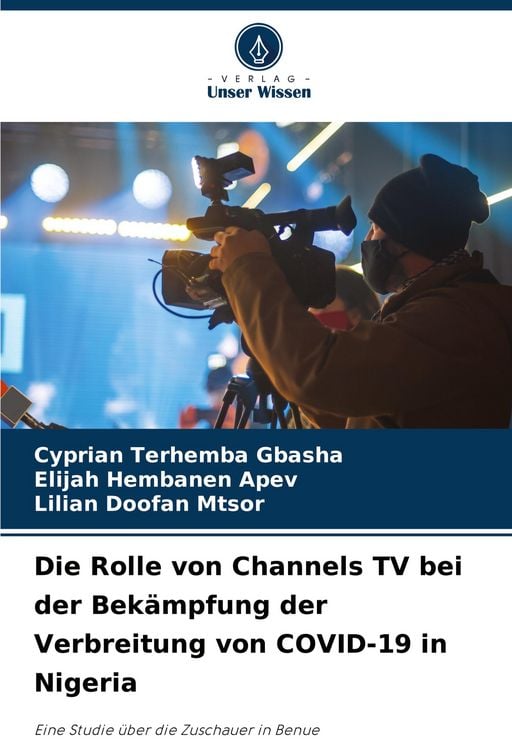 Produktbild: Die Rolle von Channels TV bei der Bek&auml;mpfung der Verbreitung von COVID-19 in Nigeria