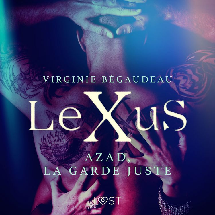 Produktbild: LeXuS : Azad, la Garde Juste &ndash; Une dystopie &eacute;rotique