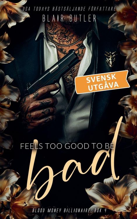 Produktbild: Feels Too Good To Be Bad, svensk utg&aring;va, bok 4