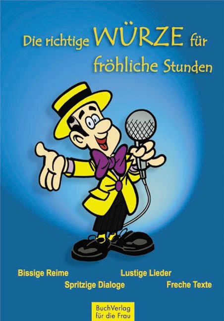 Produktbild: Die richtige W&uuml;rze f&uuml;r fr&ouml;hliche Stunden