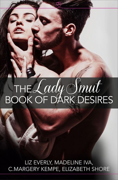 Produktbild: The Lady Smut Book of Dark Desires (An Anthology)