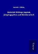 Produktbild: Heinrich Stillings Jugend, J&uuml;nglingsjahre und Wanderschaft