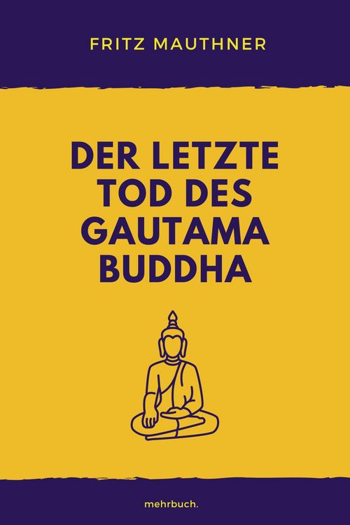 Produktbild: Der letzte Tod des Gautama Buddha