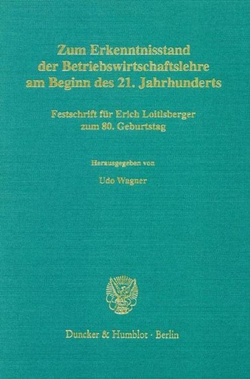Produktbild: Zum Erkenntnisstand der Betriebswirtschaftslehre am Beginn des 21. Jahrhunderts.