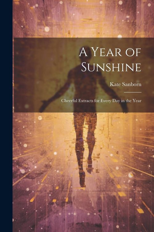 Produktbild: A Year of Sunshine: Cheerful Extracts for Every day in the Year