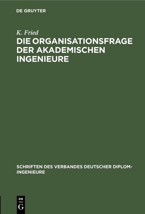 Produktbild: Die Organisationsfrage der akademischen Ingenieure