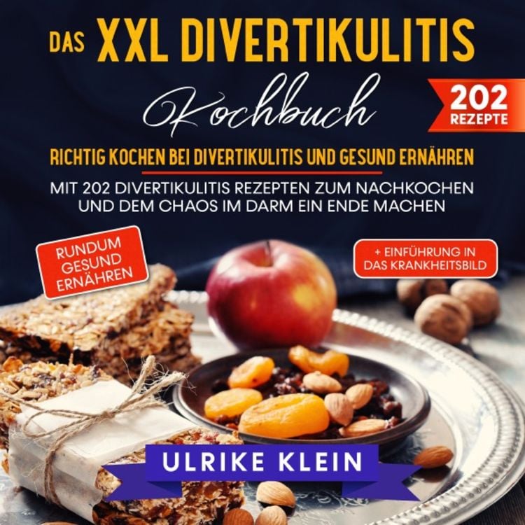 Produktbild: Das XXL Divertikulitis Kochbuch &ndash; Richtig kochen bei Divertikulitis und gesund ern&auml;hren