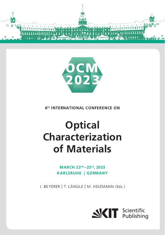 Produktbild: OCM 2023 - 6th International Conference on Optical Characterization of Materials, March 22nd &ndash; 23rd, 2023, Karlsruhe, Germany : Conference Proceedings