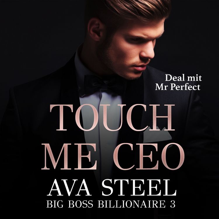Produktbild: Touch me, CEO!: Deal mit Mr. Perfect