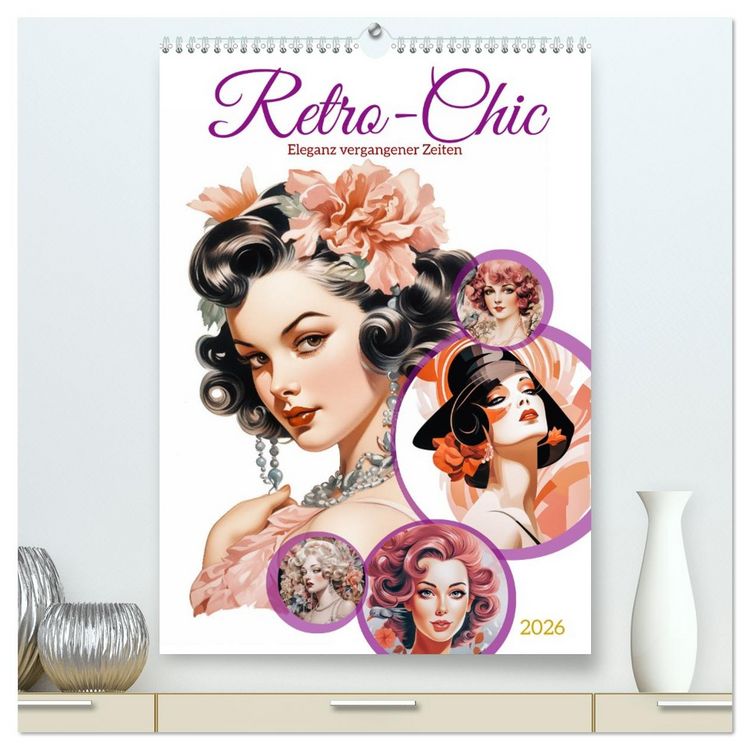 Produktbild: Retro Chic (hochwertiger Premium Wandkalender 2026 DIN A2 hoch), Kunstdruck in Hochglanz