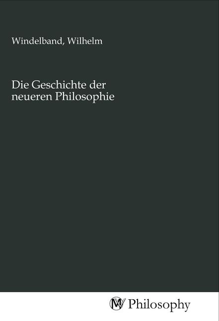 Produktbild: Die Geschichte der neueren Philosophie