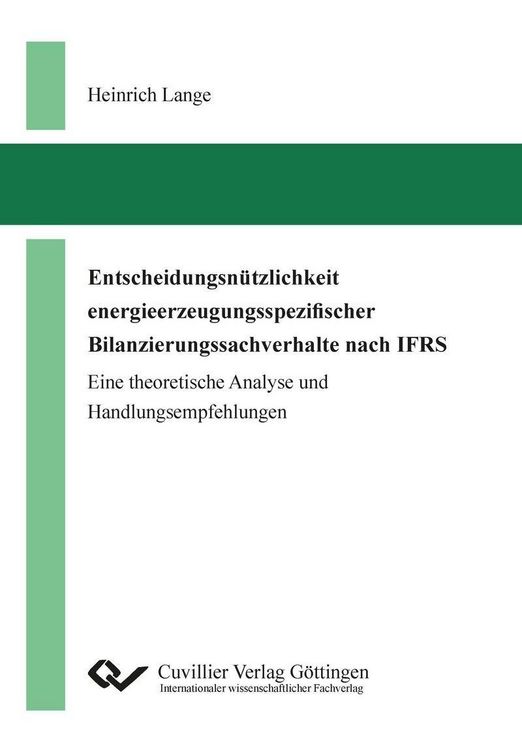 Produktbild: Entscheidungsn&uuml;tzlichkeit energieerzeugungsspezifischer Bilanzierungssachverhalte nach IFRS