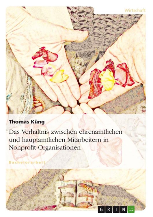 Produktbild: Das Verh&auml;ltnis zwischen ehrenamtlichen und hauptamtlichen Mitarbeitern in Nonprofit-Organisationen