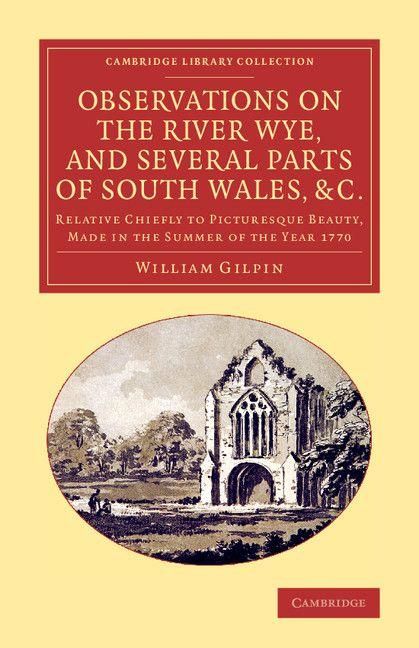Produktbild: Observations on the River Wye, and Several Parts of South Wales, &C.