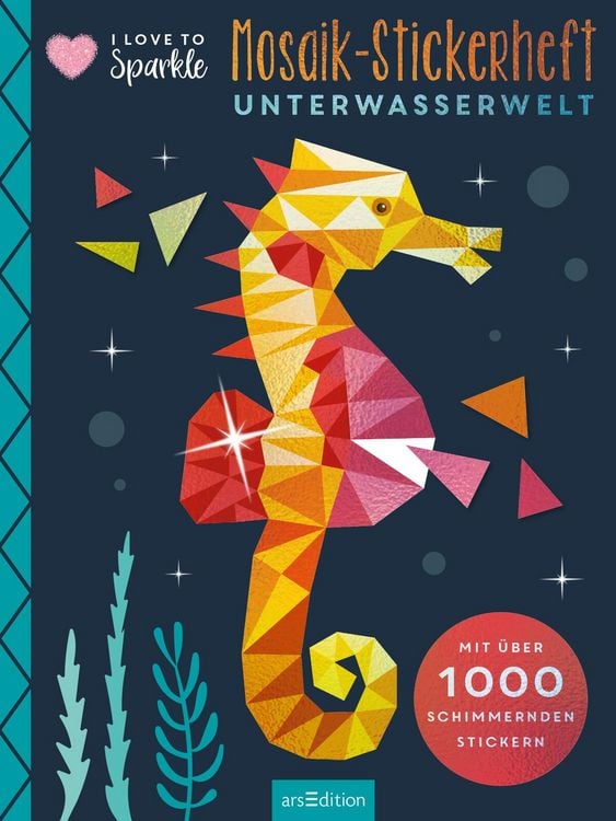 Produktbild: I Love to Sparkle &ndash; Mosaik-Stickerheft Unterwasserwelt