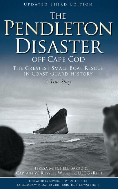 Produktbild: The Pendleton Disaster Off Cape Cod: The Greatest Small Boat Rescue in Coast Guard History (Updated)