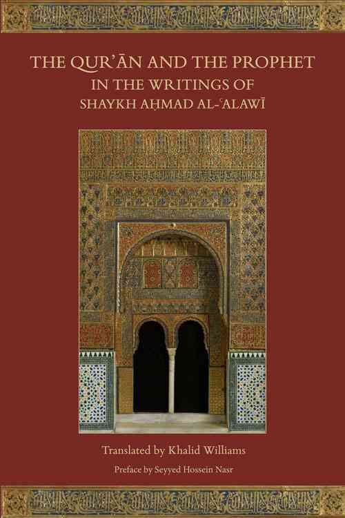 Produktbild: The Qur'an and the Prophet in the Writings of Shaykh Ahmad al-Alawi