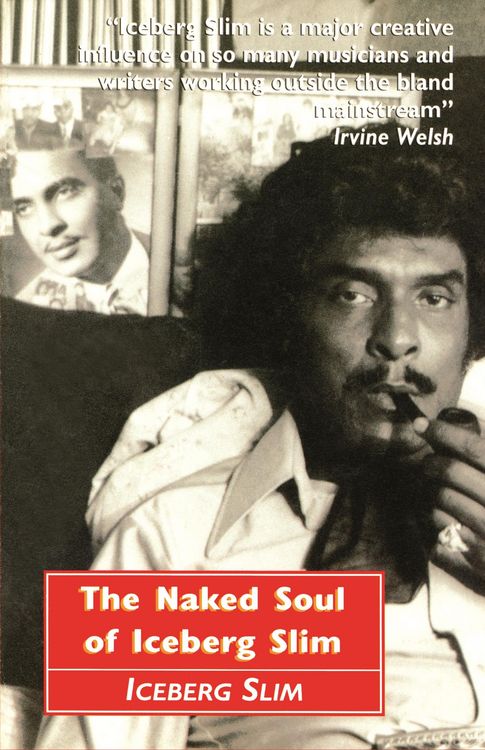 Produktbild: The Naked Soul of Iceberg Slim