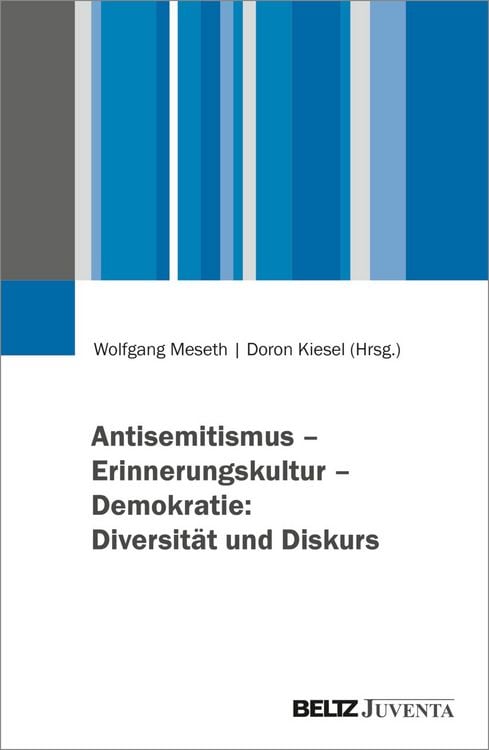 Produktbild: Antisemitismus &ndash; Erinnerungskultur &ndash; Demokratie: Diversit&auml;t und Diskurs