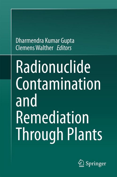 Produktbild: Radionuclide Contamination and Remediation Through Plants