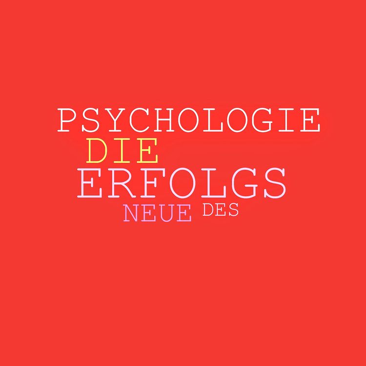 Produktbild: Die neue Psychologie des Erfolgs: Mehr Ausstrahlung, mehr Beliebtheit, mehr Einfluss, mehr Erfolg