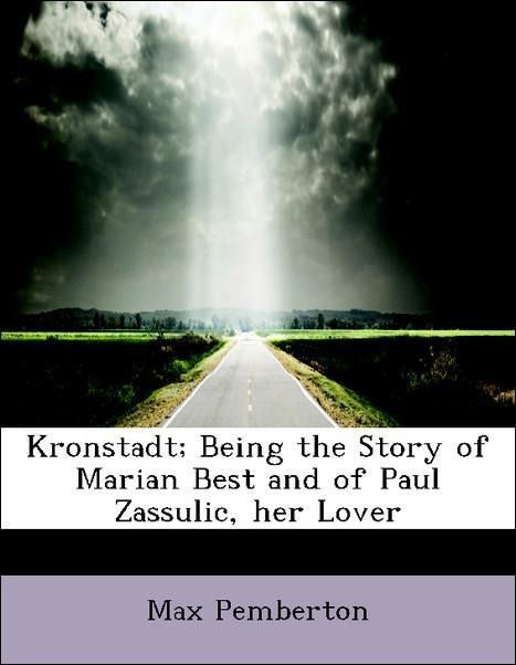 Produktbild: Pemberton, M: Kronstadt; Being the Story of Marian Best and