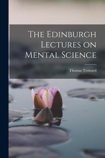 Produktbild: The Edinburgh Lectures on Mental Science