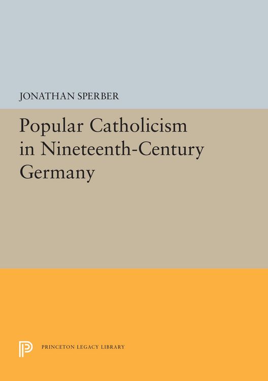 Produktbild: Popular Catholicism in Nineteenth-Century Germany