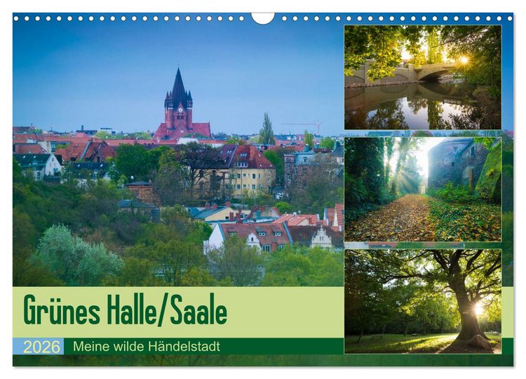 Produktbild: Gr&uuml;nes Halle/Saale - Meine wilde H&auml;ndelstadt (Wandkalender 2026 DIN A3 quer), CALVENDO Monatskalender