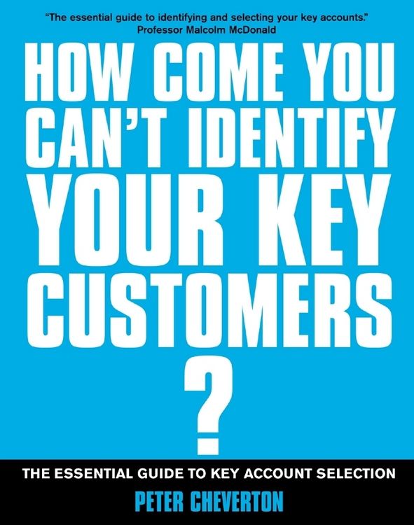 Produktbild: How Come You Can't Identify Your Key Customers?