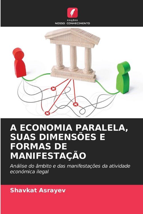 Produktbild: A Economia Paralela, Suas Dimens&otilde;es E Formas De Manifesta&ccedil;&atilde;o