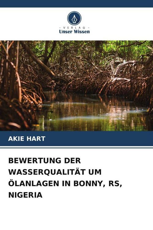 Produktbild: Bewertung der Wasserqualit&auml;t Um &Ouml;lanlagen in Bonny, Rs, Nigeria