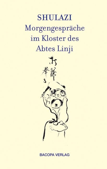 Produktbild: Shulazi - Morgengespr&auml;che im Kloster des Abtes Linji