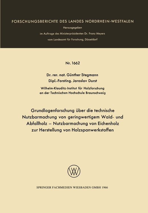 Produktbild: Grundlagenforschung &uuml;ber die technische Nutzbarmachung von geringwertigem Wald- und Abfallholz &mdash; Nutzbarmachung von Eichenholz zur Herstellung von Holzspanwerkstoffen