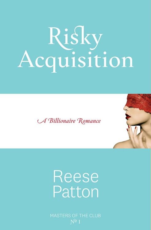 Produktbild: Risky Acquisition: A Billionaire Romance (Masters of the Club, #1)